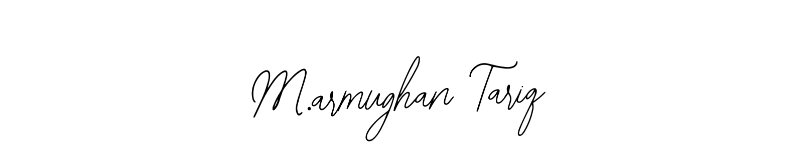 It looks lik you need a new signature style for name M.armughan Tariq. Design unique handwritten (Bearetta-2O07w) signature with our free signature maker in just a few clicks. M.armughan Tariq signature style 12 images and pictures png