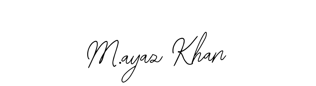How to make M.ayaz Khan name signature. Use Bearetta-2O07w style for creating short signs online. This is the latest handwritten sign. M.ayaz Khan signature style 12 images and pictures png