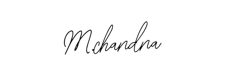 M.chandna stylish signature style. Best Handwritten Sign (Bearetta-2O07w) for my name. Handwritten Signature Collection Ideas for my name M.chandna. M.chandna signature style 12 images and pictures png