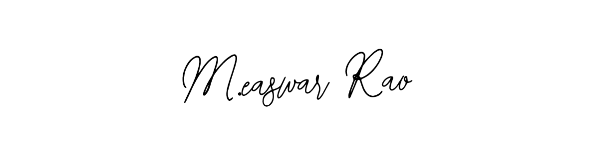 Design your own signature with our free online signature maker. With this signature software, you can create a handwritten (Bearetta-2O07w) signature for name M.easwar Rao. M.easwar Rao signature style 12 images and pictures png