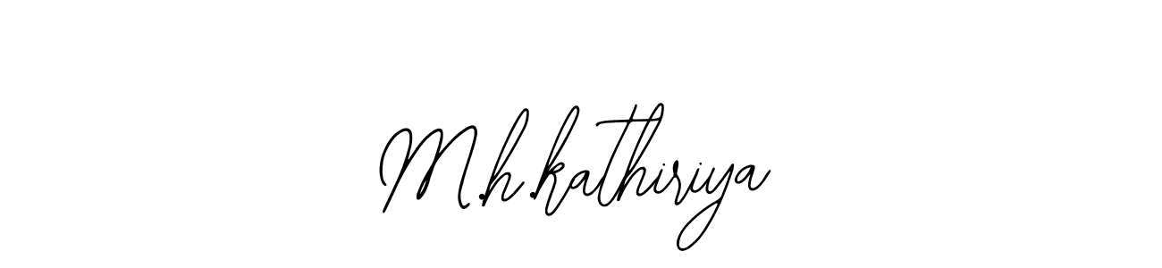 Design your own signature with our free online signature maker. With this signature software, you can create a handwritten (Bearetta-2O07w) signature for name M.h.kathiriya. M.h.kathiriya signature style 12 images and pictures png