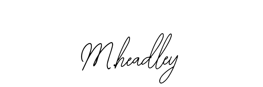 Make a beautiful signature design for name M.headley. With this signature (Bearetta-2O07w) style, you can create a handwritten signature for free. M.headley signature style 12 images and pictures png