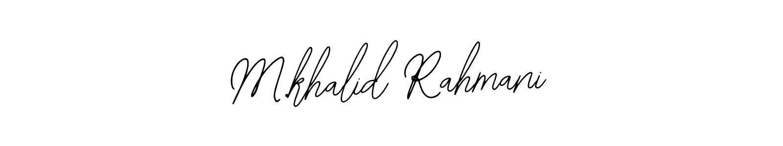 How to Draw M.khalid Rahmani signature style? Bearetta-2O07w is a latest design signature styles for name M.khalid Rahmani. M.khalid Rahmani signature style 12 images and pictures png