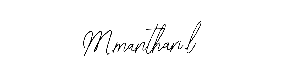 Also we have M.manthan.l name is the best signature style. Create professional handwritten signature collection using Bearetta-2O07w autograph style. M.manthan.l signature style 12 images and pictures png