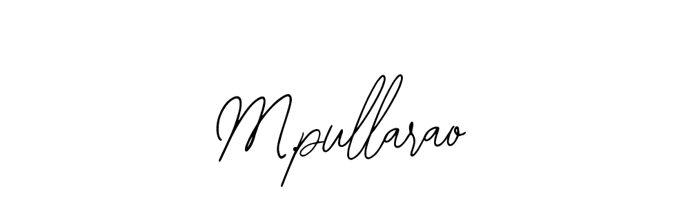 Similarly Bearetta-2O07w is the best handwritten signature design. Signature creator online .You can use it as an online autograph creator for name M.pullarao. M.pullarao signature style 12 images and pictures png