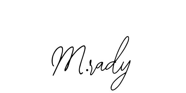 The best way (Bearetta-2O07w) to make a short signature is to pick only two or three words in your name. The name M.rady include a total of six letters. For converting this name. M.rady signature style 12 images and pictures png