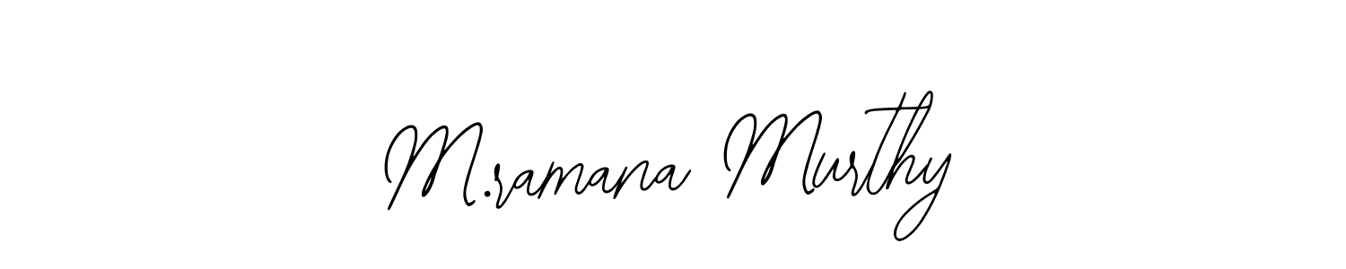 Once you've used our free online signature maker to create your best signature Bearetta-2O07w style, it's time to enjoy all of the benefits that M.ramana Murthy name signing documents. M.ramana Murthy signature style 12 images and pictures png
