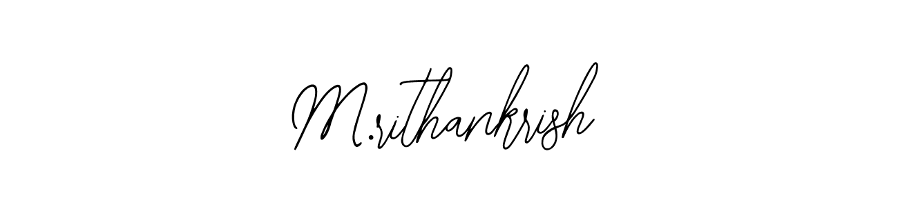 Use a signature maker to create a handwritten signature online. With this signature software, you can design (Bearetta-2O07w) your own signature for name M.rithankrish. M.rithankrish signature style 12 images and pictures png