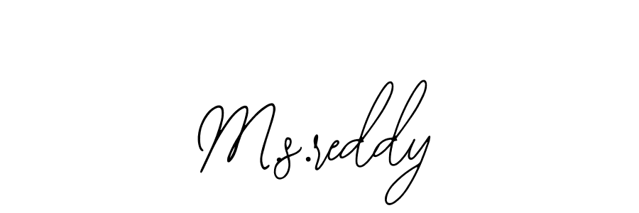 You should practise on your own different ways (Bearetta-2O07w) to write your name (M.s.reddy) in signature. don't let someone else do it for you. M.s.reddy signature style 12 images and pictures png