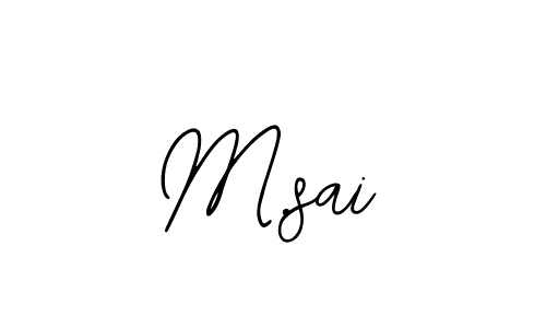 Make a beautiful signature design for name M.sai. With this signature (Bearetta-2O07w) style, you can create a handwritten signature for free. M.sai signature style 12 images and pictures png