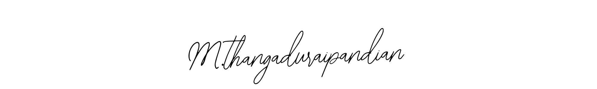 It looks lik you need a new signature style for name M.thangaduraipandian. Design unique handwritten (Bearetta-2O07w) signature with our free signature maker in just a few clicks. M.thangaduraipandian signature style 12 images and pictures png