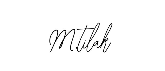 Also we have M.tilak name is the best signature style. Create professional handwritten signature collection using Bearetta-2O07w autograph style. M.tilak signature style 12 images and pictures png