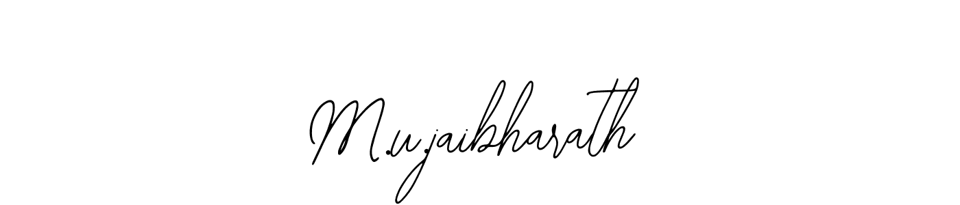 It looks lik you need a new signature style for name M.u.jaibharath. Design unique handwritten (Bearetta-2O07w) signature with our free signature maker in just a few clicks. M.u.jaibharath signature style 12 images and pictures png