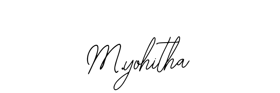 Design your own signature with our free online signature maker. With this signature software, you can create a handwritten (Bearetta-2O07w) signature for name M.yohitha. M.yohitha signature style 12 images and pictures png