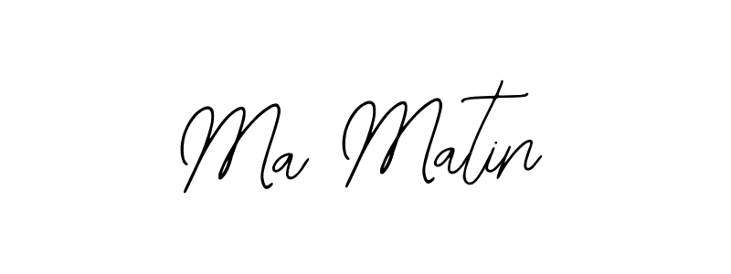 Ma Matin stylish signature style. Best Handwritten Sign (Bearetta-2O07w) for my name. Handwritten Signature Collection Ideas for my name Ma Matin. Ma Matin signature style 12 images and pictures png