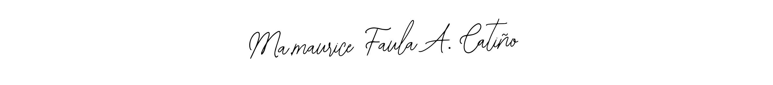 Make a short Ma.maurice Faula A. Catiño signature style. Manage your documents anywhere anytime using Bearetta-2O07w. Create and add eSignatures, submit forms, share and send files easily. Ma.maurice Faula A. Catiño signature style 12 images and pictures png