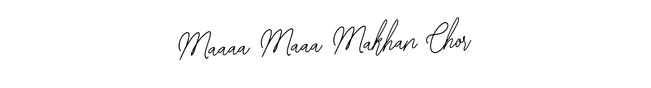 You should practise on your own different ways (Bearetta-2O07w) to write your name (Maaaa Maaa Makhan Chor) in signature. don't let someone else do it for you. Maaaa Maaa Makhan Chor signature style 12 images and pictures png