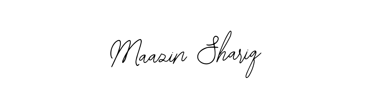 You should practise on your own different ways (Bearetta-2O07w) to write your name (Maazin Shariq) in signature. don't let someone else do it for you. Maazin Shariq signature style 12 images and pictures png