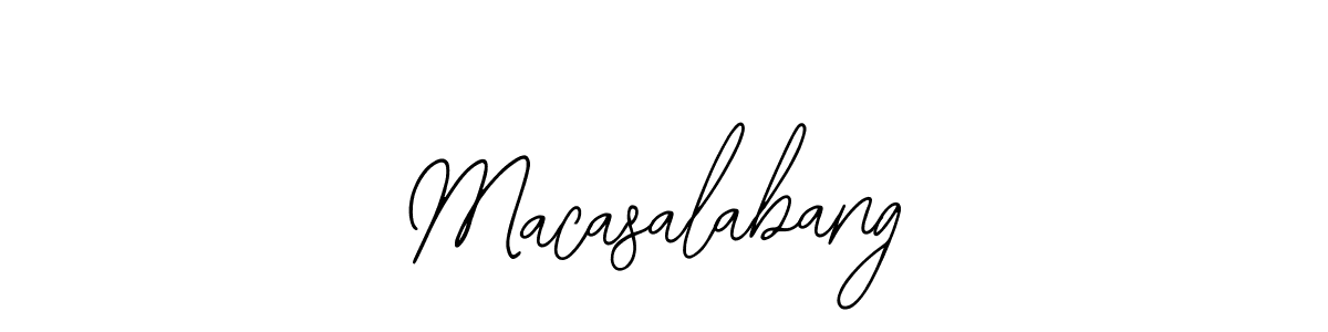 You should practise on your own different ways (Bearetta-2O07w) to write your name (Macasalabang) in signature. don't let someone else do it for you. Macasalabang signature style 12 images and pictures png