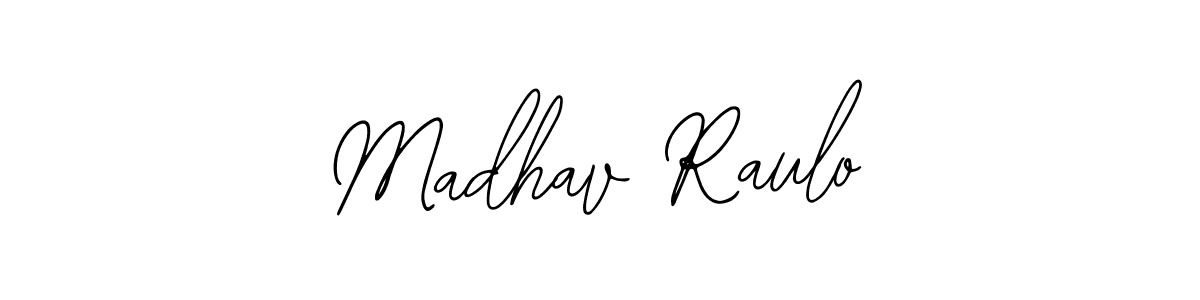 Make a short Madhav Raulo signature style. Manage your documents anywhere anytime using Bearetta-2O07w. Create and add eSignatures, submit forms, share and send files easily. Madhav Raulo signature style 12 images and pictures png
