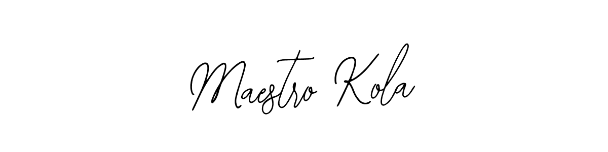 Maestro Kola stylish signature style. Best Handwritten Sign (Bearetta-2O07w) for my name. Handwritten Signature Collection Ideas for my name Maestro Kola. Maestro Kola signature style 12 images and pictures png