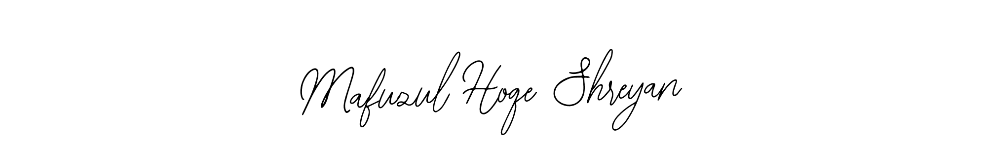 Make a short Mafuzul Hoqe Shreyan signature style. Manage your documents anywhere anytime using Bearetta-2O07w. Create and add eSignatures, submit forms, share and send files easily. Mafuzul Hoqe Shreyan signature style 12 images and pictures png