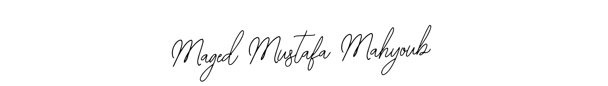 You should practise on your own different ways (Bearetta-2O07w) to write your name (Maged Mustafa Mahyoub) in signature. don't let someone else do it for you. Maged Mustafa Mahyoub signature style 12 images and pictures png