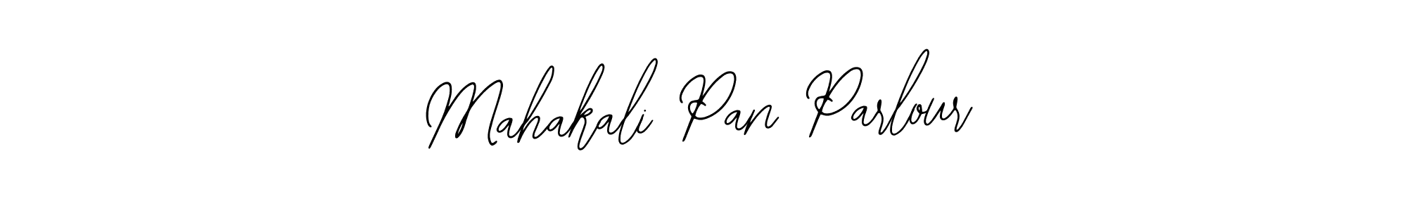 Mahakali Pan Parlour stylish signature style. Best Handwritten Sign (Bearetta-2O07w) for my name. Handwritten Signature Collection Ideas for my name Mahakali Pan Parlour. Mahakali Pan Parlour signature style 12 images and pictures png
