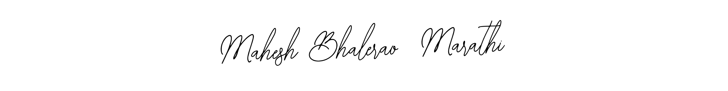 It looks lik you need a new signature style for name Mahesh Bhalerao  Marathi. Design unique handwritten (Bearetta-2O07w) signature with our free signature maker in just a few clicks. Mahesh Bhalerao  Marathi signature style 12 images and pictures png