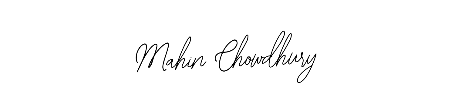 You should practise on your own different ways (Bearetta-2O07w) to write your name (Mahin Chowdhury) in signature. don't let someone else do it for you. Mahin Chowdhury signature style 12 images and pictures png