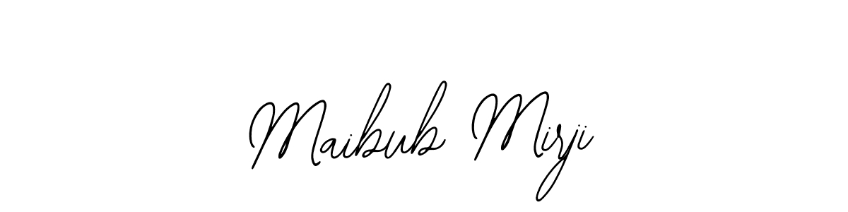 Design your own signature with our free online signature maker. With this signature software, you can create a handwritten (Bearetta-2O07w) signature for name Maibub Mirji. Maibub Mirji signature style 12 images and pictures png