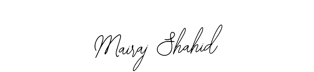 You should practise on your own different ways (Bearetta-2O07w) to write your name (Mairaj Shahid) in signature. don't let someone else do it for you. Mairaj Shahid signature style 12 images and pictures png