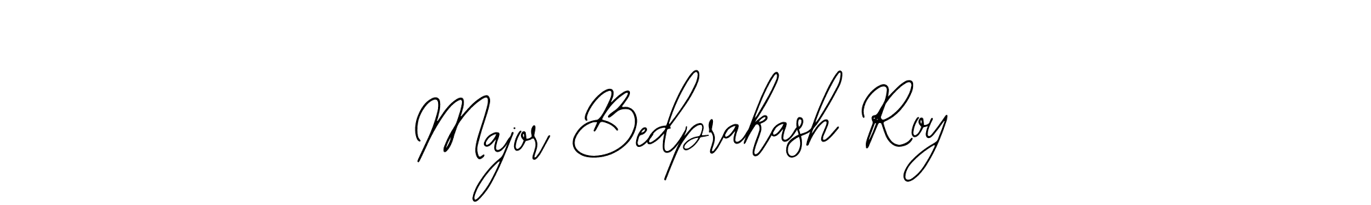 Also You can easily find your signature by using the search form. We will create Major Bedprakash Roy name handwritten signature images for you free of cost using Bearetta-2O07w sign style. Major Bedprakash Roy signature style 12 images and pictures png