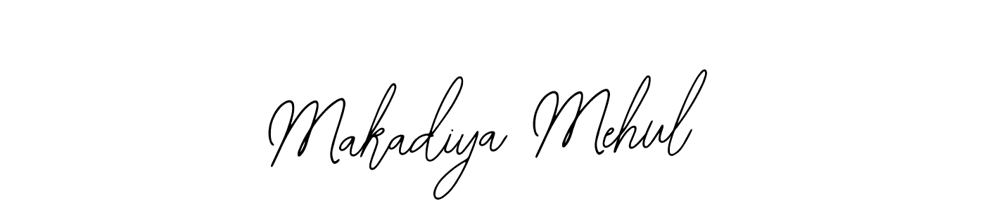 How to make Makadiya Mehul signature? Bearetta-2O07w is a professional autograph style. Create handwritten signature for Makadiya Mehul name. Makadiya Mehul signature style 12 images and pictures png