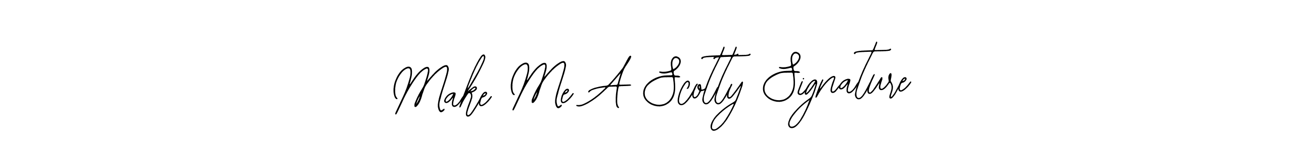 How to Draw Make Me A Scotty Signature signature style? Bearetta-2O07w is a latest design signature styles for name Make Me A Scotty Signature. Make Me A Scotty Signature signature style 12 images and pictures png