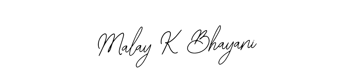 Make a short Malay K Bhayani signature style. Manage your documents anywhere anytime using Bearetta-2O07w. Create and add eSignatures, submit forms, share and send files easily. Malay K Bhayani signature style 12 images and pictures png