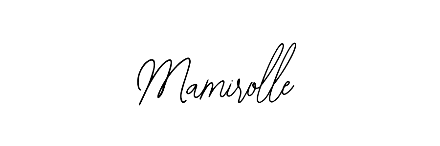 How to make Mamirolle signature? Bearetta-2O07w is a professional autograph style. Create handwritten signature for Mamirolle name. Mamirolle signature style 12 images and pictures png