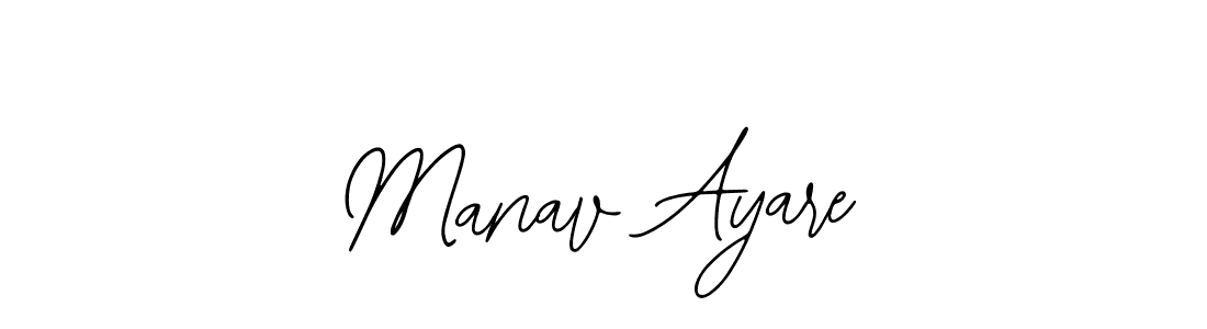 Make a short Manav Ayare signature style. Manage your documents anywhere anytime using Bearetta-2O07w. Create and add eSignatures, submit forms, share and send files easily. Manav Ayare signature style 12 images and pictures png