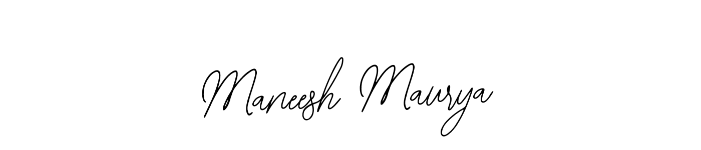 How to make Maneesh Maurya signature? Bearetta-2O07w is a professional autograph style. Create handwritten signature for Maneesh Maurya name. Maneesh Maurya signature style 12 images and pictures png