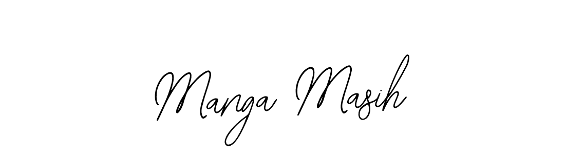 You should practise on your own different ways (Bearetta-2O07w) to write your name (Manga Masih) in signature. don't let someone else do it for you. Manga Masih signature style 12 images and pictures png