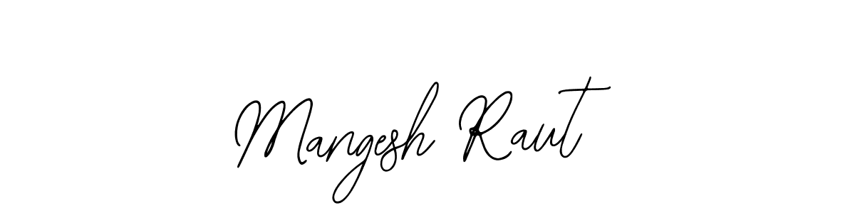 Mangesh Raut stylish signature style. Best Handwritten Sign (Bearetta-2O07w) for my name. Handwritten Signature Collection Ideas for my name Mangesh Raut. Mangesh Raut signature style 12 images and pictures png
