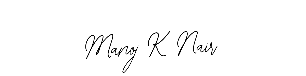 Manoj K Nair stylish signature style. Best Handwritten Sign (Bearetta-2O07w) for my name. Handwritten Signature Collection Ideas for my name Manoj K Nair. Manoj K Nair signature style 12 images and pictures png