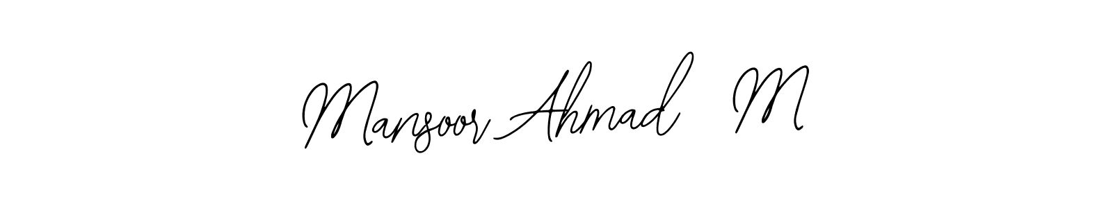 You should practise on your own different ways (Bearetta-2O07w) to write your name (Mansoor Ahmad  M) in signature. don't let someone else do it for you. Mansoor Ahmad  M signature style 12 images and pictures png