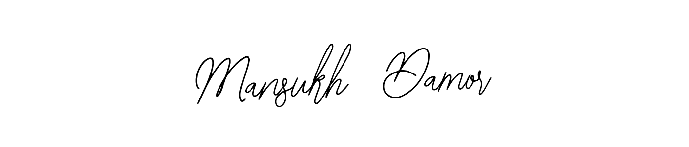 You should practise on your own different ways (Bearetta-2O07w) to write your name (Mansukh  Damor) in signature. don't let someone else do it for you. Mansukh  Damor signature style 12 images and pictures png