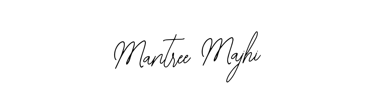 You should practise on your own different ways (Bearetta-2O07w) to write your name (Mantree Majhi) in signature. don't let someone else do it for you. Mantree Majhi signature style 12 images and pictures png