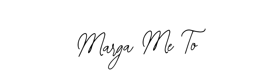 You should practise on your own different ways (Bearetta-2O07w) to write your name (Marga Me To) in signature. don't let someone else do it for you. Marga Me To signature style 12 images and pictures png