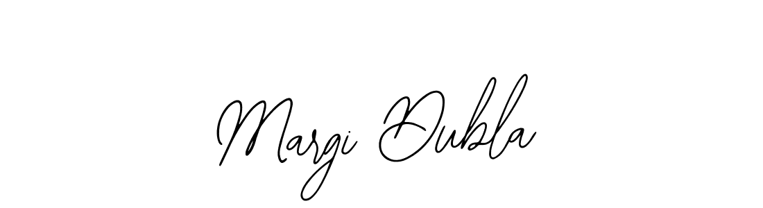 You should practise on your own different ways (Bearetta-2O07w) to write your name (Margi Dubla) in signature. don't let someone else do it for you. Margi Dubla signature style 12 images and pictures png