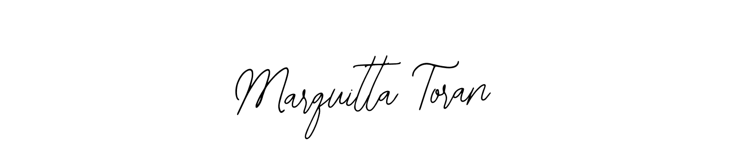 Also we have Marquitta Toran name is the best signature style. Create professional handwritten signature collection using Bearetta-2O07w autograph style. Marquitta Toran signature style 12 images and pictures png