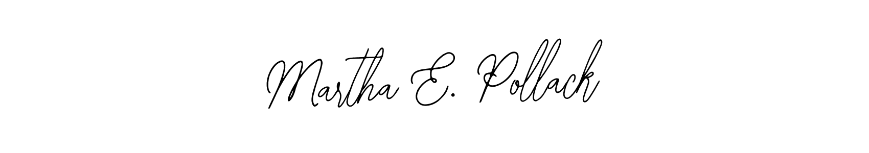Also You can easily find your signature by using the search form. We will create Martha E. Pollack name handwritten signature images for you free of cost using Bearetta-2O07w sign style. Martha E. Pollack signature style 12 images and pictures png