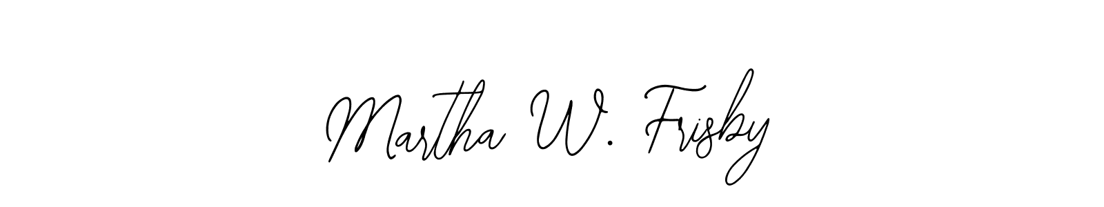 How to make Martha W. Frisby name signature. Use Bearetta-2O07w style for creating short signs online. This is the latest handwritten sign. Martha W. Frisby signature style 12 images and pictures png